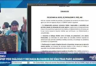 CONFIEP sobre paro agrario: “Escuchar al agro, sí; paralizar el país, no”