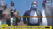 Congresista de Acción Popular insultó a inspectores en Trujillo  - Noticias de inspector