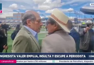 Congresista Héctor Valer empuja, insulta y escupe a periodista