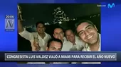 Congresista Luis Valdez viajó a Miami para recibir el Año Nuevo - Noticias de miami