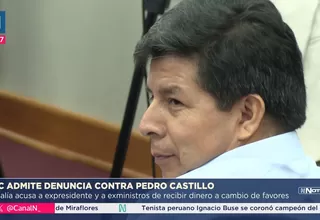 Congreso admite denuncia contra Pedro Castillo y exministros