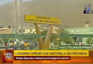 Congreso aprobó que Ventanilla sea declarada provincia