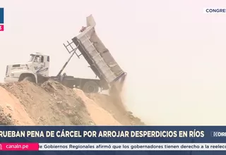 Comisión de Justicia aprobó dictamen que castiga con hasta 4 años por contaminar ríos