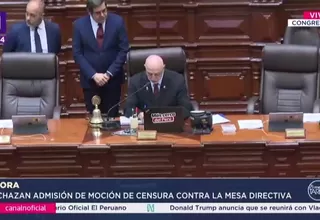 Congreso no admite moción de censura contra Mesa Directiva