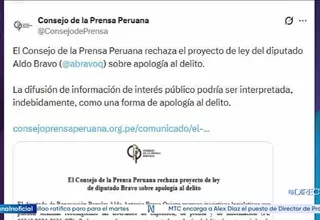 Consejo de la Prensa Peruana rechaza proyecto de ley que sanciona apología al delito
