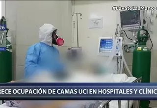 COVID-19: Crece la ocupación de camas UCI en hospitales y clínicas