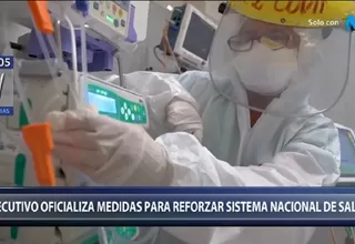 COVID-19: Ejecutivo oficializó medidas extraordinarias para reforzar el Sistema Nacional de Salud