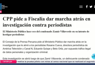 CPP pide a Fiscalía archivar investigación a periodistas