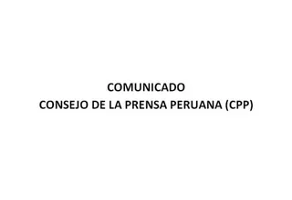 CPP rechaza fallos judiciales restrictivos a la libertad de prensa