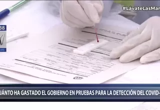 ¿Cuánto vamos gastando hasta el momento en pruebas para detección del COVID-19?