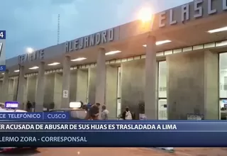 Cusco: trasladan a Lima a mujer acusada de abusar de sus hijas