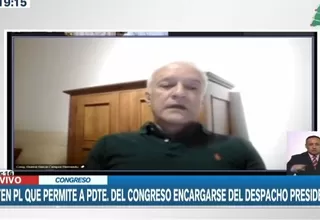 Debaten proyecto que permite al presidente del Congreso encargarse del Despacho Presidencial