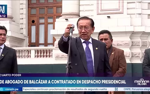 Abogado de José María Balcazar fue contratado en Despacho Presidencial