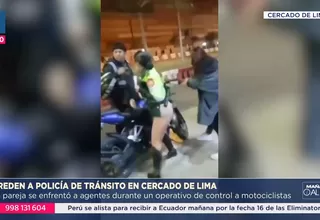 Agresión a policías de tránsito en Cercado de Lima termina con pareja detenida