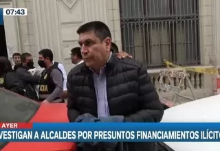 Investigan a alcaldes por presuntos financiamientos ilícitos