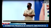 Director de salud de Ica desmintió que variante ómicron esté en la región - Noticias de Ómicron