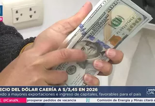 Dólar caería a S/ 3,45 en 2026 por exportaciones y capitales