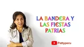 Dos minutos para aprender: La bandera peruana y las Fiestas Patrias - Noticias de bandera