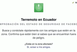 Ecuador: Facebook activó Security Check ante terremoto de 7.8 grados