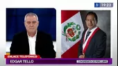 Edgar Tello sobre posible renuncia de Maraví: "Sería un atentado contra el derecho a la presunción de inocencia" - Noticias de n-portada