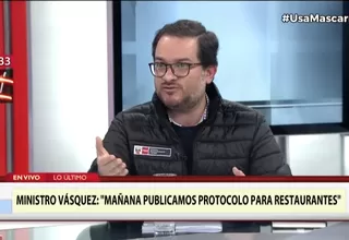 Edgar Vásquez: Restaurantes atenderán en salones desde el 20 de julio con aforo reducido