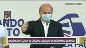 Elecciones 2021: ¿Quiénes conforman el círculo cercano de Hernando de Soto? - Noticias de wilson-soto