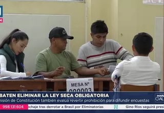 Congreso discute eliminar ley seca para las elecciones 2026