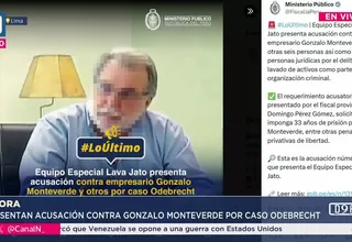 Equipo Lava Jato presenta acusación contra Gonzalo Monteverde
