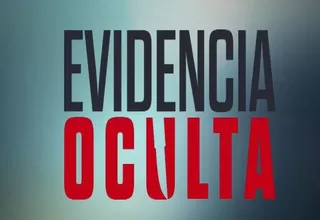 Evidencia Oculta: Hablará de crímenes más sonados del Perú