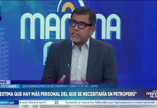 Exviceministro de Energía y Minas advirtió que nuevos aportes a Petroperú tendrían impacto en la situación fiscal del país