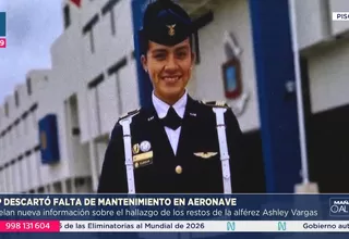 FAP descartó falta de mantenimiento en aeronave de Ashley Vargas
