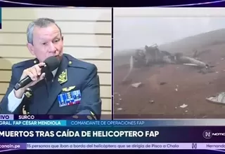 FAP confirma que helicóptero MI-17 estaba operativo antes del siniestro