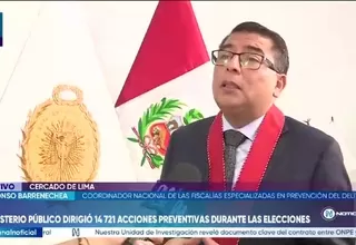 Fiscalía reporta más de 14 mil acciones preventivas y 47 detenidos durante las elecciones a nivel nacional
