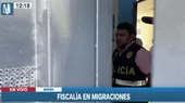 Fiscalía realiza diligencias en la sede central de Migraciones - Noticias de tinka