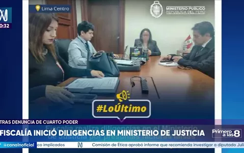 Fiscalía realizó diligencias en el Ministerio de Justicia por contratos tras reportaje de Cuarto Poder