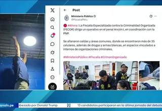 Fiscalía y PNP realizan operativo en penal Ancón I y hallan más de 35 celulares
