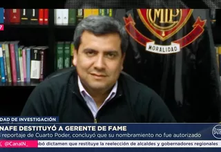 Fonafe destituyó a gerente de FAME: Hubo irregularidades 
