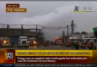 Incendio consume más de 30 puestos del mercado Huamantanga en Puente Piedra