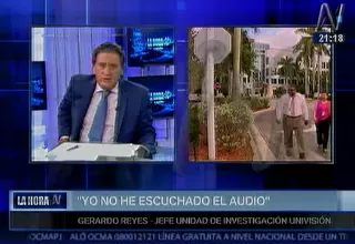 Gerardo Reyes: “El audio está en poder de la DEA”