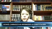 Gladys Echaíz: Juan Carrasco infringió abiertamente la Constitución - Noticias de Vladimir Cerr��n