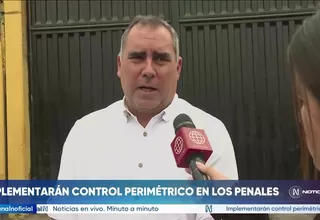 Gobierno implementará vigilancia militar y control perimétrico en los penales