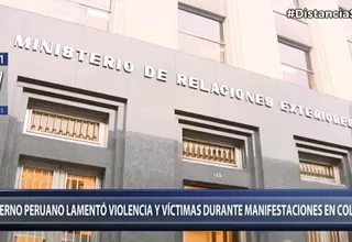 Gobierno peruano lamentó la violencia y las víctimas que ocurren en las manifestaciones en Colombia