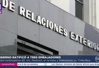 Gobierno ratificó embajadores en EE.UU., India y Costa Rica