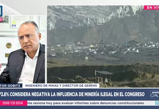 Víctor Gobitz critica al Congreso: Favorece a minería ilegal y bloquea ley MAPE