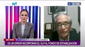 González Izquierdo: "Es un error sumar al GLP en el Fondo de Estabilización Fiscal" - Noticias de glp
