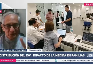 González Izquierdo: redistribución del IGV es riesgosa
