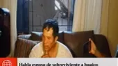 Habla el esposo de mujer que sobrevivió al huaico en Punta Hermosa - Noticias de doris-alzamora-chamorro