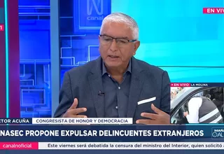 Héctor Acuña respalda la expulsión de delincuentes extranjeros