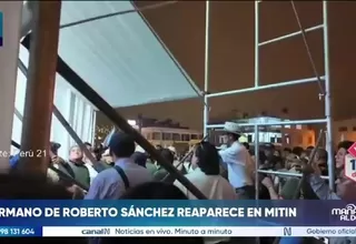 Hermano de Roberto Sánchez reaparece en actividad de campaña de Juntos por el Perú