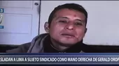 Hombre de confianza de Gerald Oropeza cumple arresto domiciliario en Lima  - Noticias de gerald-oropeza